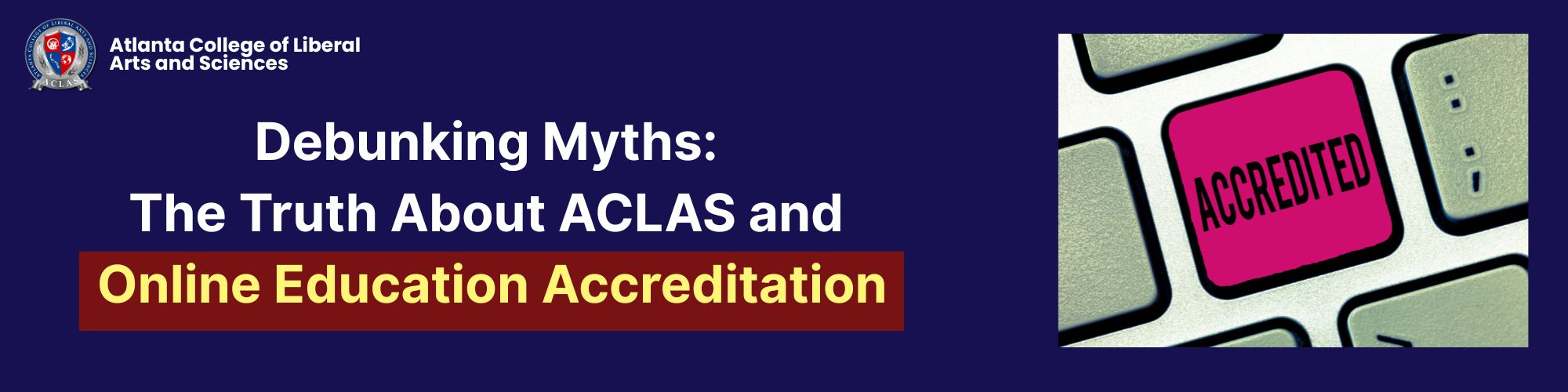 Debunking Myths: The Truth About ACLAS and Online Education Accreditation