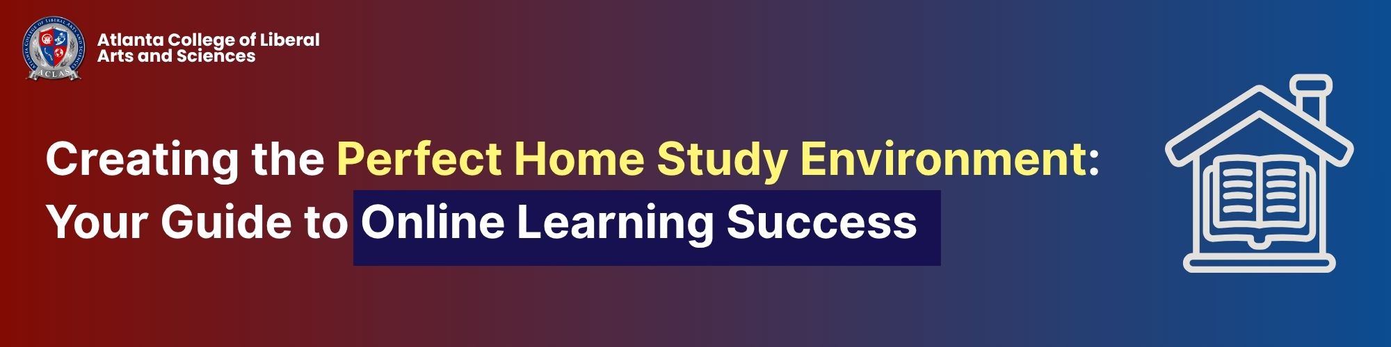 Creating the Perfect Home Study Environment: Your Guide to Online Learning Success