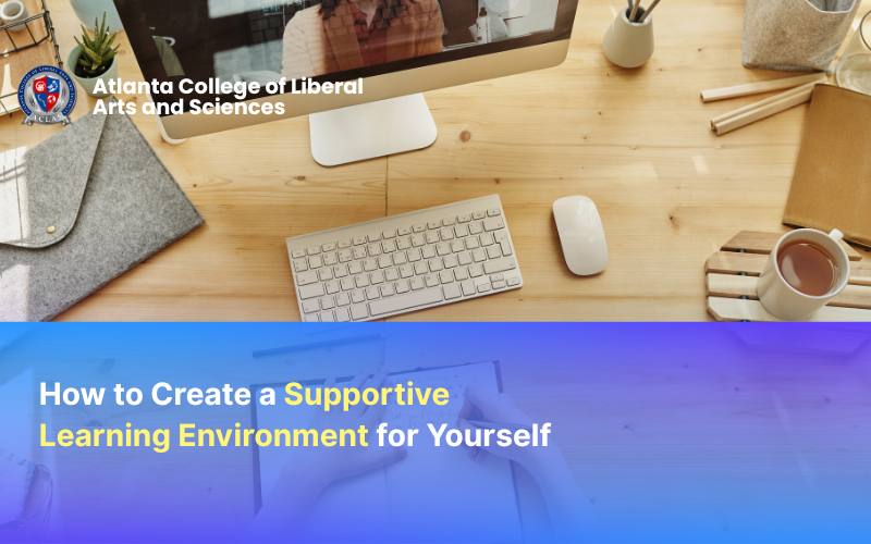 How to Create a Supportive Learning Environment for Yourself